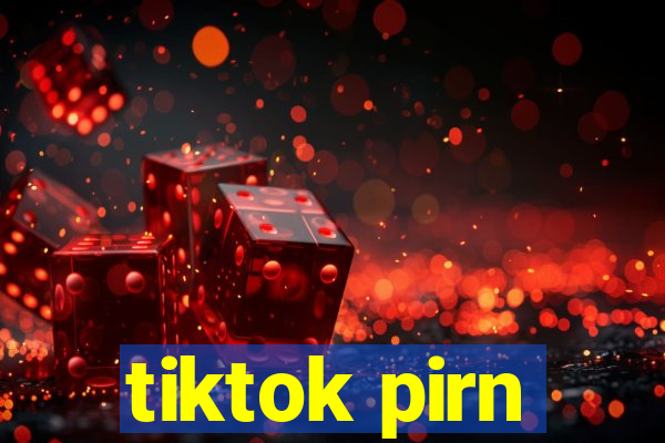 tiktok pirn